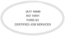 ISO / TS 16949, ISO 14001, Ford Q1, Certified Job Services